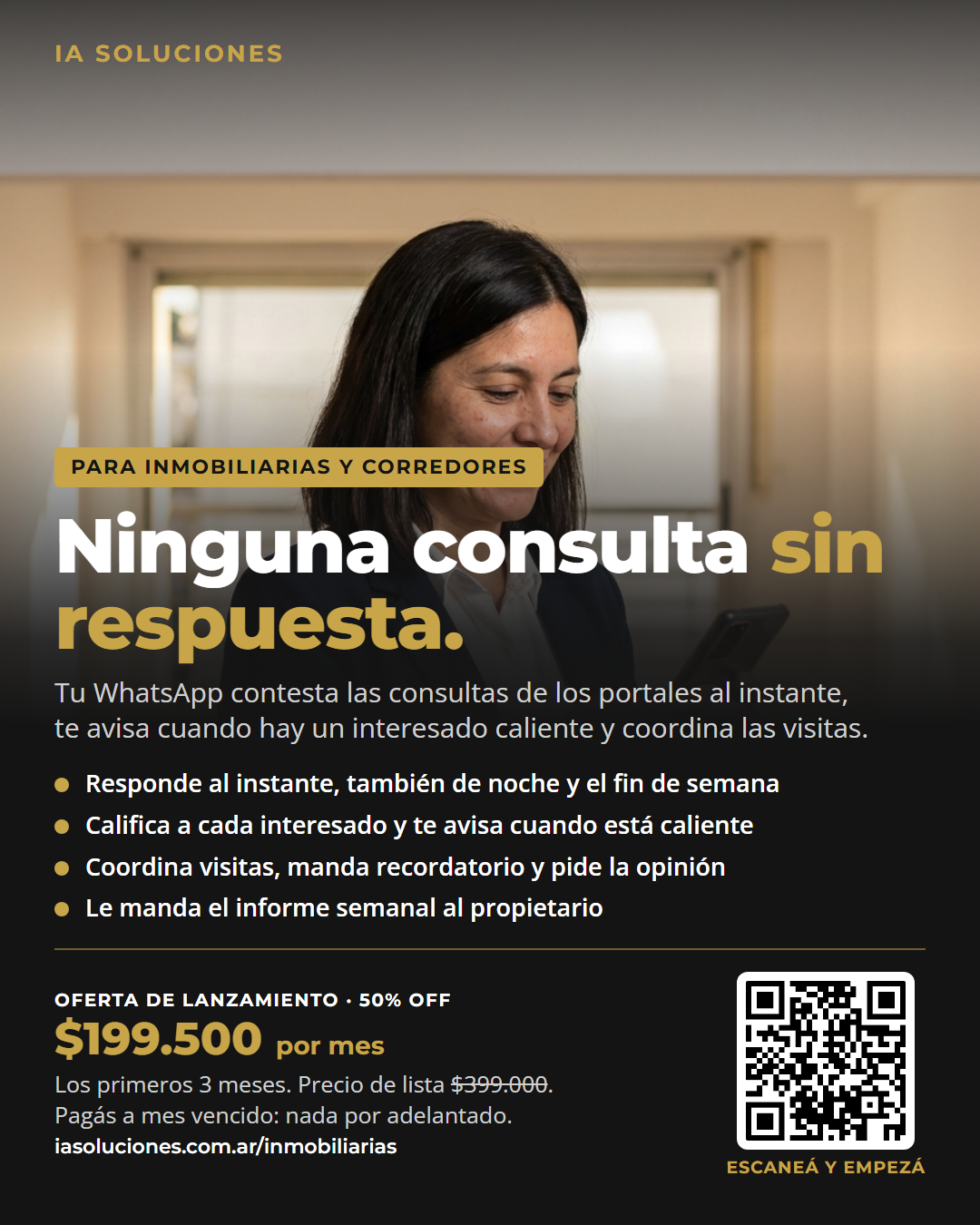 Volante: Ninguna consulta sin respuesta. Asistente de WhatsApp para inmobiliarias y corredores. Oferta de lanzamiento: $199.500 por mes los primeros 3 meses.